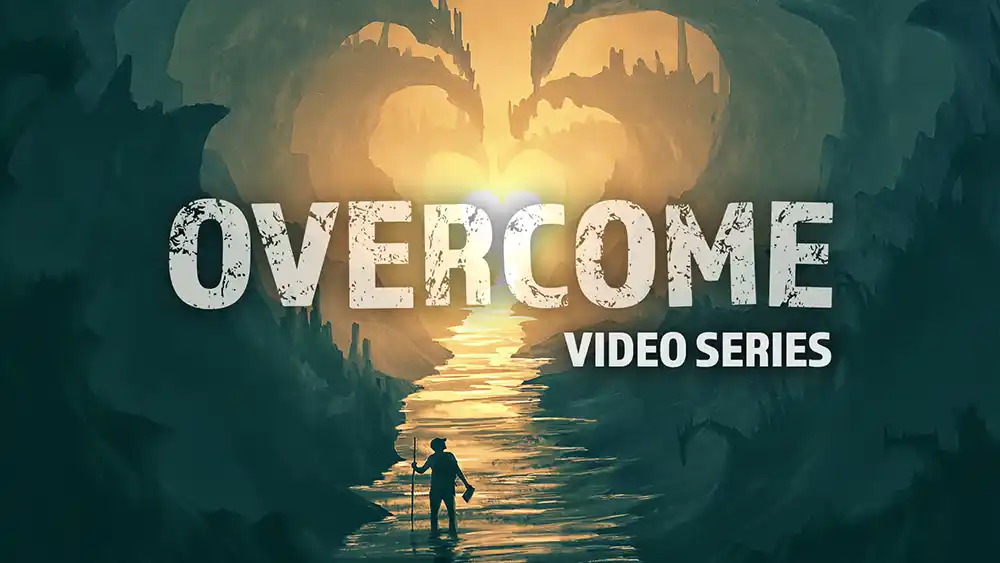 Overcome - Video Series